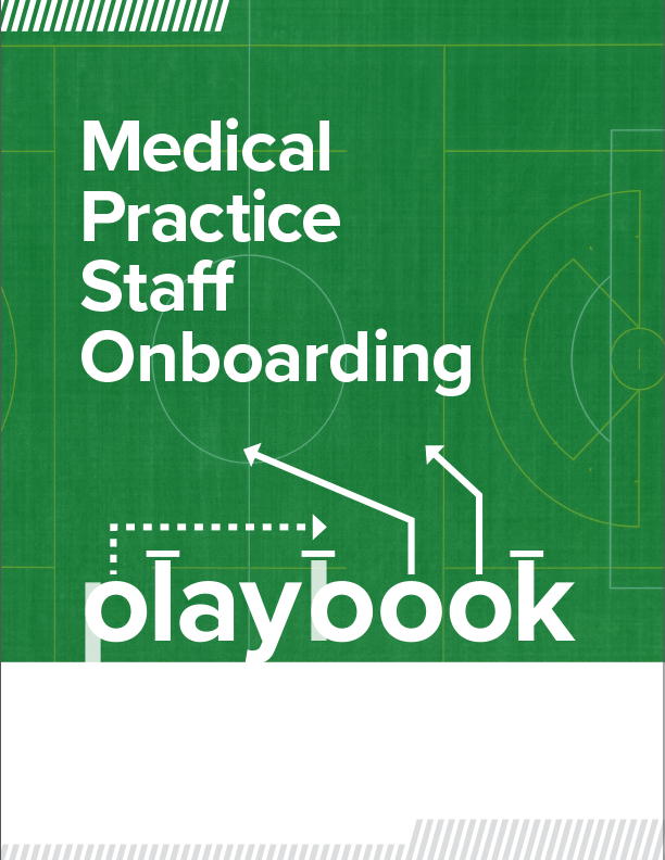 Medical Practice Staff Onboarding Playbook